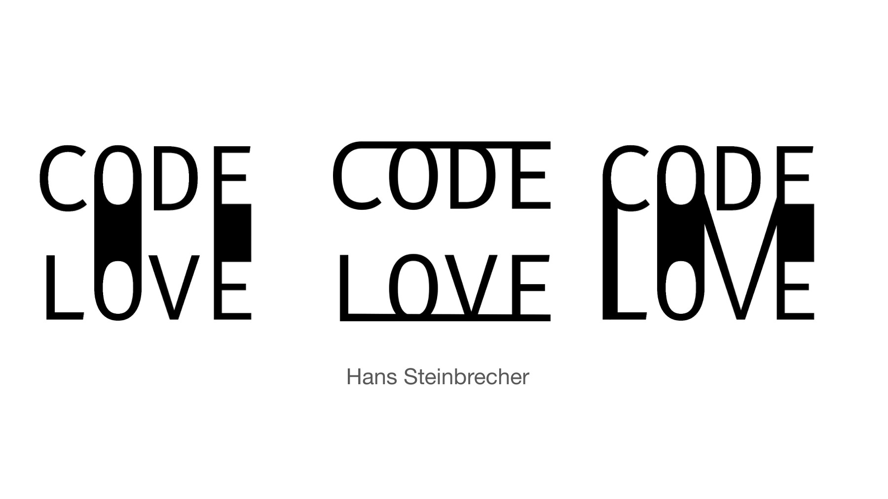 Three arrangements of CODE above LOVE, exploring connected letter strokes and filled negative spaces.